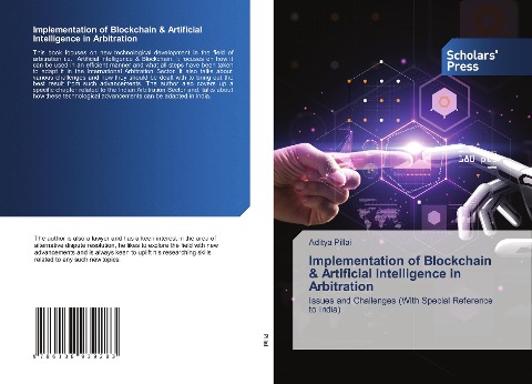 Implementation of Blockchain & Artificial Intelligence in Arbitration: Issues and Challenges (With Special Reference to India)