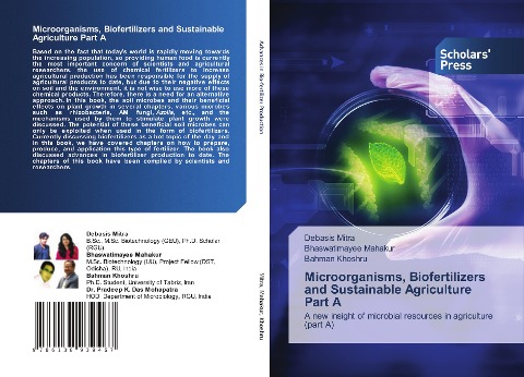 Microorganisms, Biofertilizers and Sustainable Agriculture Part A: A new insight of microbial resources in agriculture (part A)