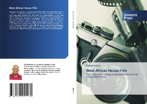 West African Hausa Film: Text, Theme & Framing in Selected West African Hausa Video Films