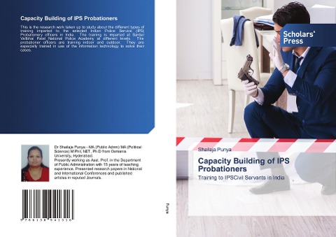 Capacity Building of IPS Probationers: Training to IPSCivil Servants in India