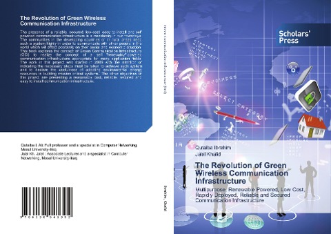 The Revolution of Green Wireless Communication Infrastructure: Multipurpose, Renewable Powered, Low Cost, Rapidly Deployed, Reliable and ¿Secured Communication Infrastructure