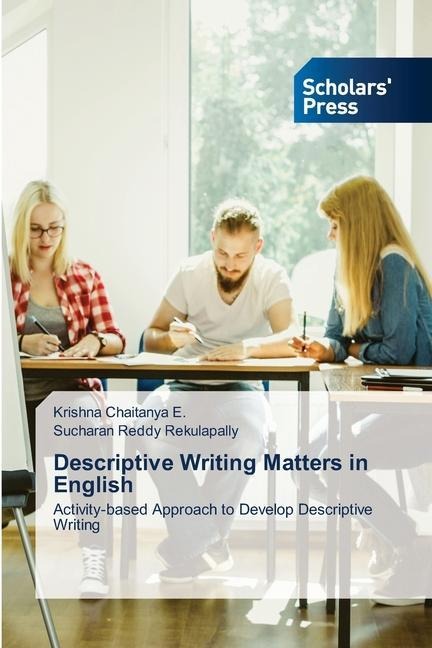 Descriptive Writing Matters in English: Activity-based Approach to Develop Descriptive Writing