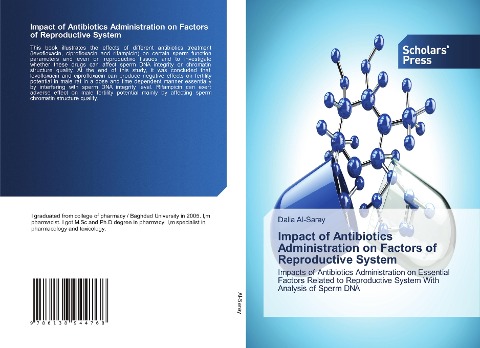 Impact of Antibiotics Administration on Factors of Reproductive System: Impacts of Antibiotics Administration on Essential Factors Related to Reproductive System With Analysis of Sperm DNA