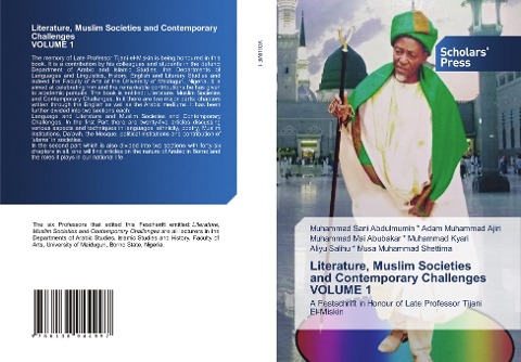 Literature, Muslim Societies and Contemporary Challenges VOLUME 1: A Festschrift in Honour of Late Professor Tijani El-Miskin