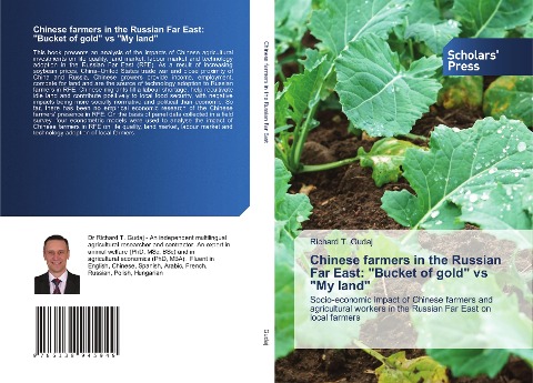 Chinese farmers in the Russian Far East: "Bucket of gold" vs "My land": Socio-economic impact of Chinese farmers and agricultural workers in the Russian Far East on local farmers