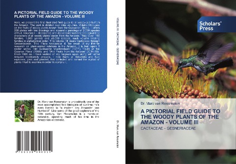 A PICTORIAL FIELD GUIDE TO THE WOODY PLANTS OF THE AMAZON - VOLUME III: CACTACEAE - GESNERIACEAE