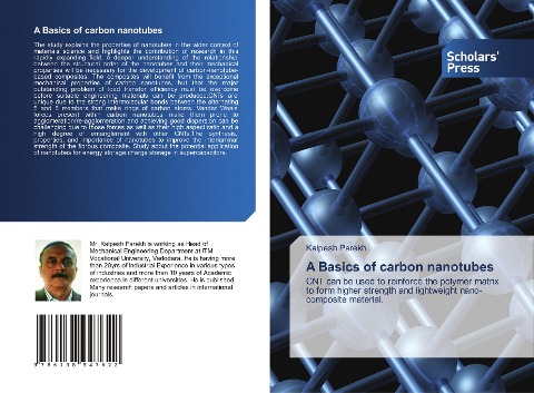 A Basics of carbon nanotubes: CNT can be used to reinforce the polymer matrix to form higher strength and lightweight nano-composite material.