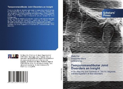 Temporomandibular Joint Disorders an Insight: From Anatomy and functions of TMJ to Diagnosis and Management of their disorders