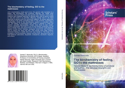 The biochemistry of feeling, GO to the mattresses: Opinion Story of the biochemistry of emotions and feelings. The individual Strengths and Weaknesses