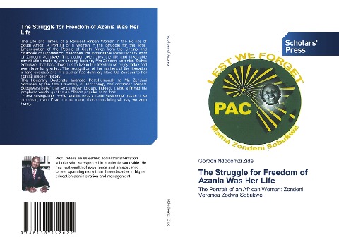 The Struggle for Freedom of Azania Was Her Life: The Portrait of an African Woman: Zondeni Veronica Zodwa Sobukwe
