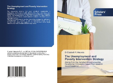 The Unemployment and Poverty Intervention Strategy: Arising from the Alphabet Entrepreneurship Development Innovation based Pilot research recommendation