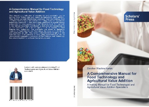 A Comprehensive Manual for Food Technology and Agricultural Value Addition: A training Manual for Food Technologist and Agricultural Value Addition Specialist's