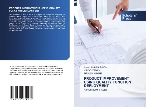 PRODUCT IMPROVEMENT USING QUALITY FUNCTION DEPLOYMENT: A Practitioners Guide