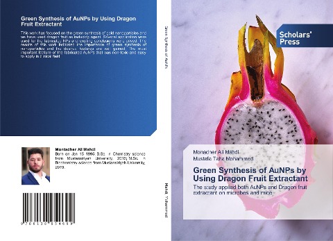 Green Synthesis of AuNPs by Using Dragon Fruit Extractant: The study applied both AuNPs and Dragon fruit extractant on microbes and mice