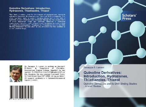 Quinoline Derivatives: Introduction, Hydrazones, Thiadiazoles, Thiazol: Quinoline Derivatives and its DNA Binding Studies : A brief Review