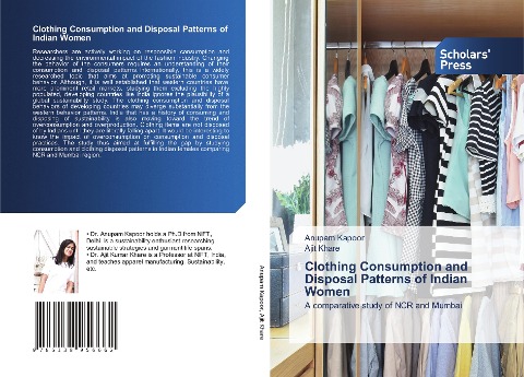 Clothing Consumption and Disposal Patterns of Indian Women: A comparative study of NCR and Mumbai