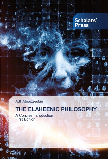 THE ELAHEENIC PHILOSOPHY: A Concise IntroductionFirst Edition