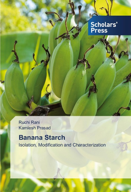 Banana Starch: Isolation, Modification and Characterization