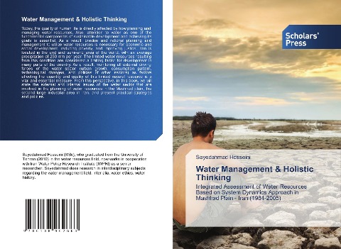 Water Management & Holistic Thinking: Integrated Assessment of Water Resources Based on System Dynamics Approach in Mashhad Plain - Iran (1984-2005)
