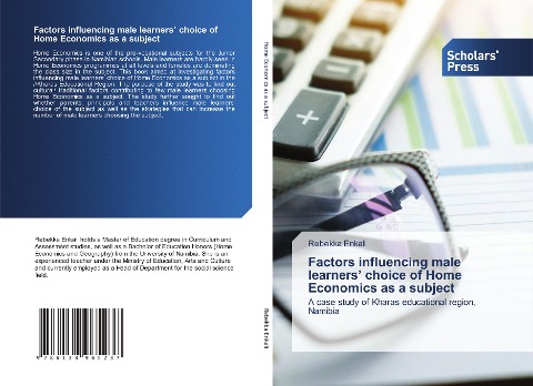 Factors influencing male learners choice of Home Economics as a subject: A case study of Kharas educational region, Namibia