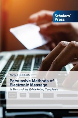 Persuasive Methods of Electronic Message: In Terms of the E-Marketing Templates