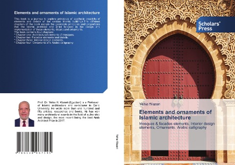Elements and ornaments of Islamic architecture: Mosques & facades elements, Interior design elements, Ornaments, Arabic calligraphy