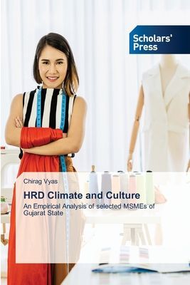 HRD Climate and Culture: An Empirical Analysis of selected MSMEs of Gujarat State