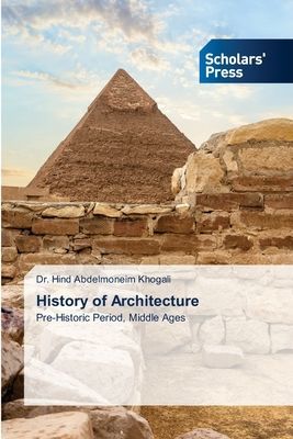History of Architecture: Pre-Historic Period, Middle Ages