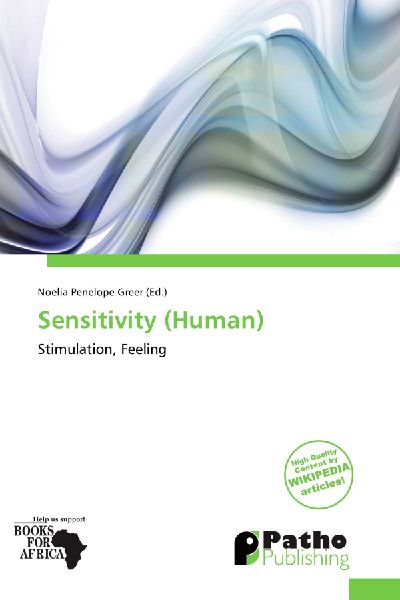 Sensitivity (Human): Stimulation, Feeling
