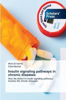 Insulin signaling pathways in chronic diseases: How the defect in Insulin signaling pathways involves the chronic diseases