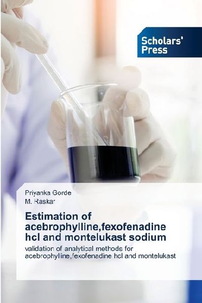 Estimation of acebrophylline,fexofenadine hcl and montelukast sodium: validation of analytical methods for acebrophylline,fexofenadine hcl and montelukast