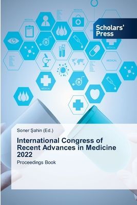 International Congress of Recent Advances in Medicine 2022: Proceedings Book