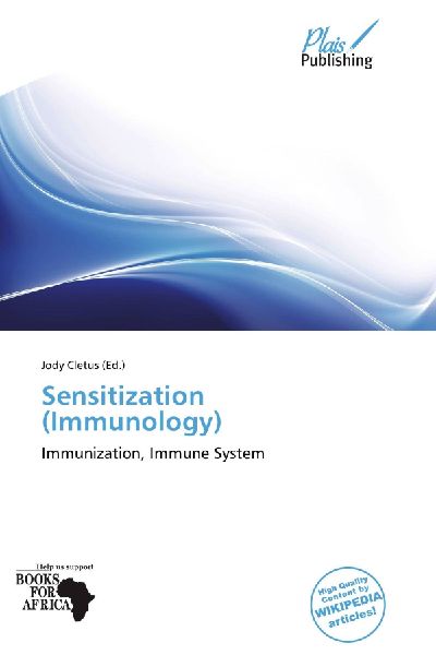 Sensitization (Immunology): Immunization, Immune System