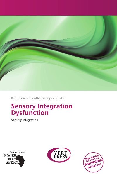 Sensory Integration Dysfunction: Sensory Integration