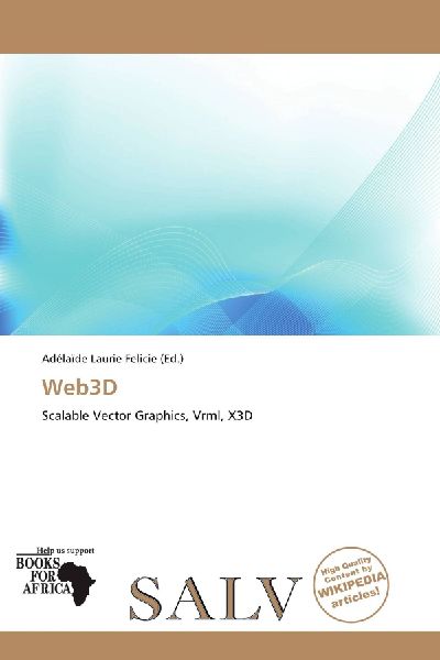 Web3D: Scalable Vector Graphics, Vrml, X3D