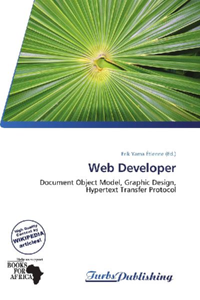 Web Developer: Document Object Model, Graphic Design, Hypertext Transfer Protocol