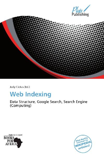 Web Indexing: Data Structure, Google Search, Search Engine (Computing)
