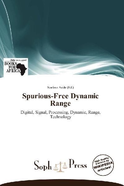 Spurious-Free Dynamic Range: Digital, Signal, Processing, Dynamic, Range, Technology