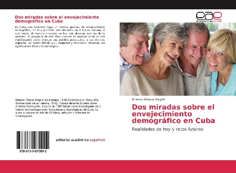 Dos miradas sobre el envejecimiento demográfico en Cuba: Realidades de hoy y retos futuros