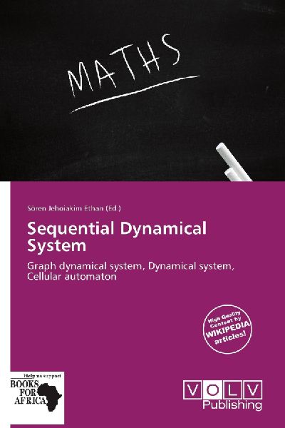 Sequential Dynamical System: Graph dynamical system, Dynamical system, Cellular automaton