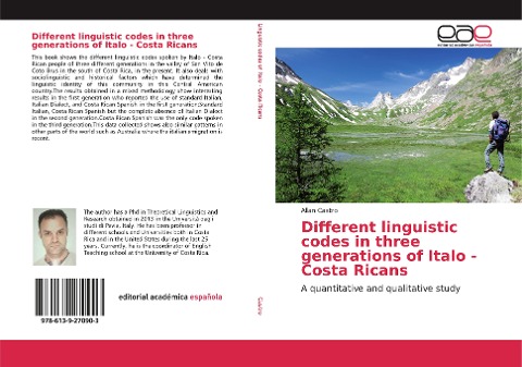 Different linguistic codes in three generations of Italo - Costa Ricans: A quantitative and qualitative study