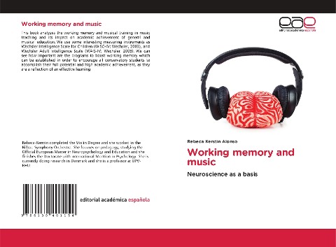 Working memory and music: Neuroscience as a basis