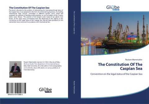 The Constitution Of The Caspian Sea: Convention on the legal status of the Caspian Sea