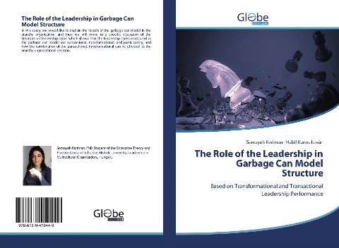 The Role of the Leadership in Garbage Can Model Structure: Based on Transformational and Transactional Leadership Performance