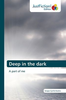 Deep in the dark: A part of me