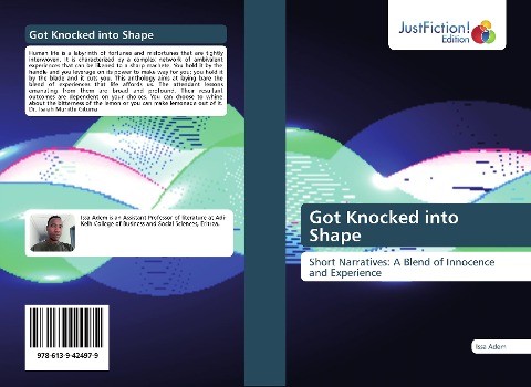 Got Knocked into Shape: Short Narratives: A Blend of Innocence and Experience