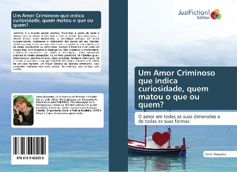 Um Amor Criminoso que indica curiosidade, quem matou o que ou quem?: O amor em todas as suas dimensões e de todas as suas formas