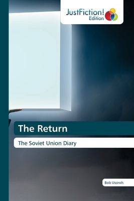 The Return: The Soviet Union Diary