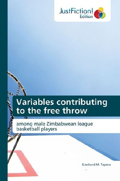 Variables contributing to the free throw: among male Zimbabwean league basketball players