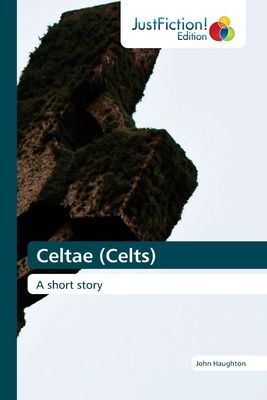 Celtae (Celts): A short story